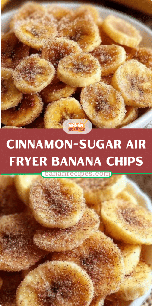 Cinnamon-Sugar Air Fryer Banana Chips – Crispy, Healthy Snack
