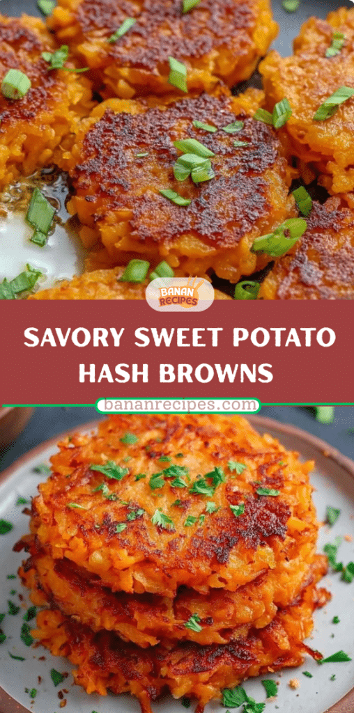 Savory Sweet Potato Hash Browns – Crispy & Easy Breakfast Recipe
